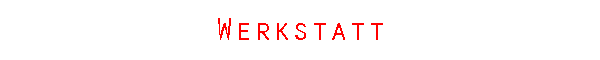 Werkstatt